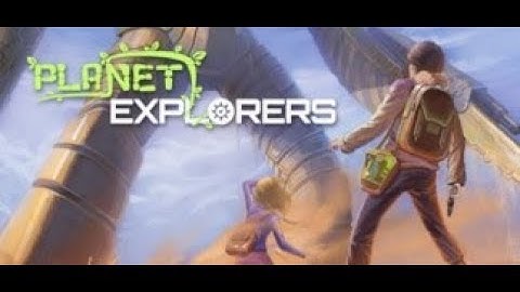 Planet Explorers - Tutorial/Let