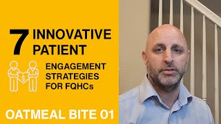 7 Innovative Patient Engagement Strategies for FQHCs - Oatmeal Health | Bite 01