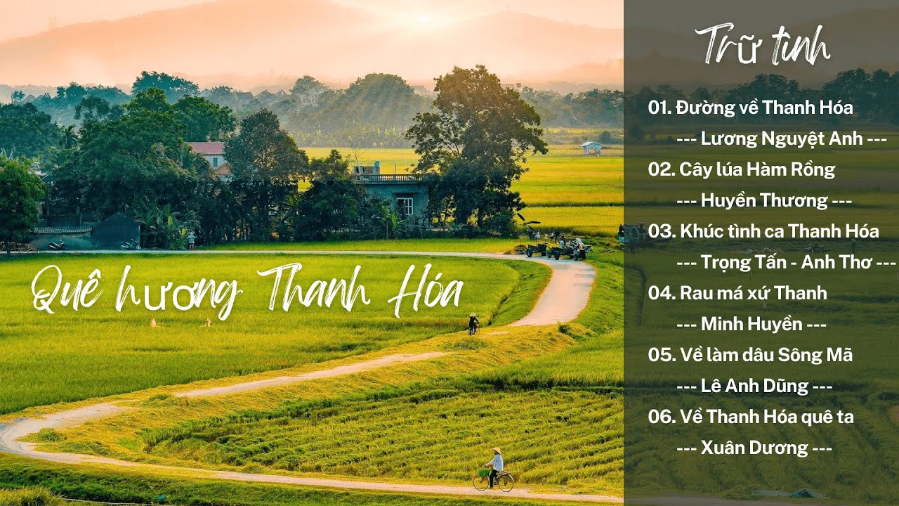 Về Thanh Hóa quê ta - 6 bài hát hay về quê hương xứ Thanh