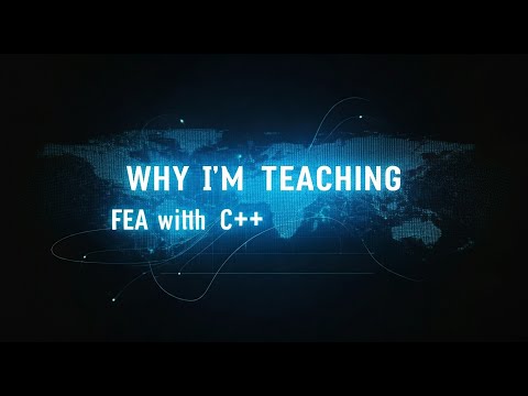 Why I am teaching Finite element method with C++