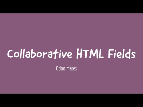 42. How To Make HTML Field Collaborative || Collaborative Html Fields In Odoo || Odoo 15 Development