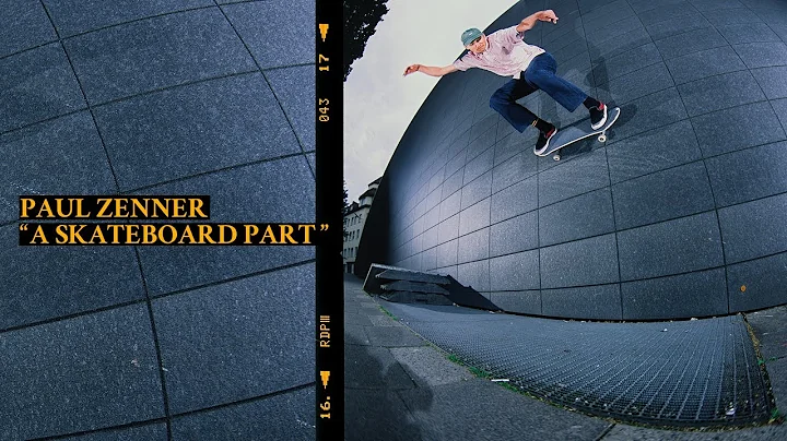 Paul Zenner - "A Skateboard Part"