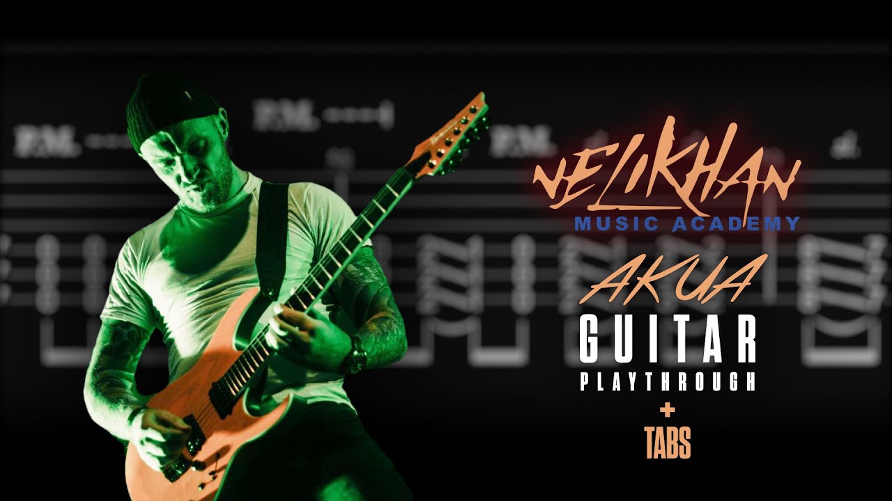 Velikhan - AKUA (Guitar Playthrough + Tabs)