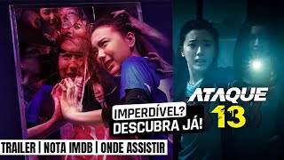 Attack 13 | Trailer and where to watch it in full
