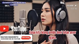 Download Lagu KALAU KITA BILANG  JOMBLO DEMI TUHAN ANYOR NGANA. Cover lagu manado cewek #coversong  MP3