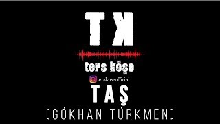 Ters Köşe - Taş ( Gökhan Türkmen ) Resimi