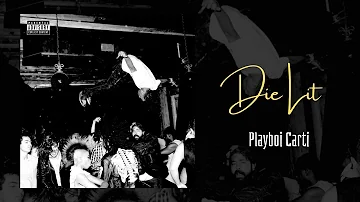Playboi carti - DIE LIT  (Full Album)