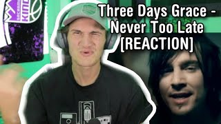 Three Days Grace - Never Too Late [REACTION]