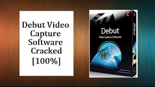 Debut Video Capture Software 2016
