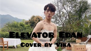 Elevator Edan Lui Cover vika_hk #elevator #edanlui呂爵安