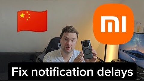Xiaomi 🇨🇳 - Fix notification delays (for good)