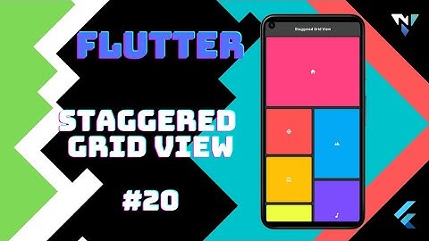 @Google #Flutter Tutorial for Beginners #20: Fun with Staggered Grid View in Flutter