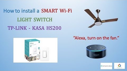 How to install smart switch (kasa HS200) that works with Alexa