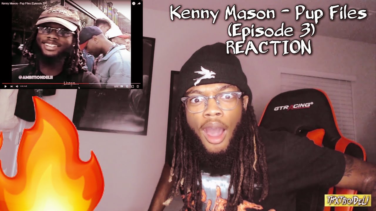 ITS ME 😳🔥 | Kenny Mason - Pup Files (Episode 3) REACTION - YouTube