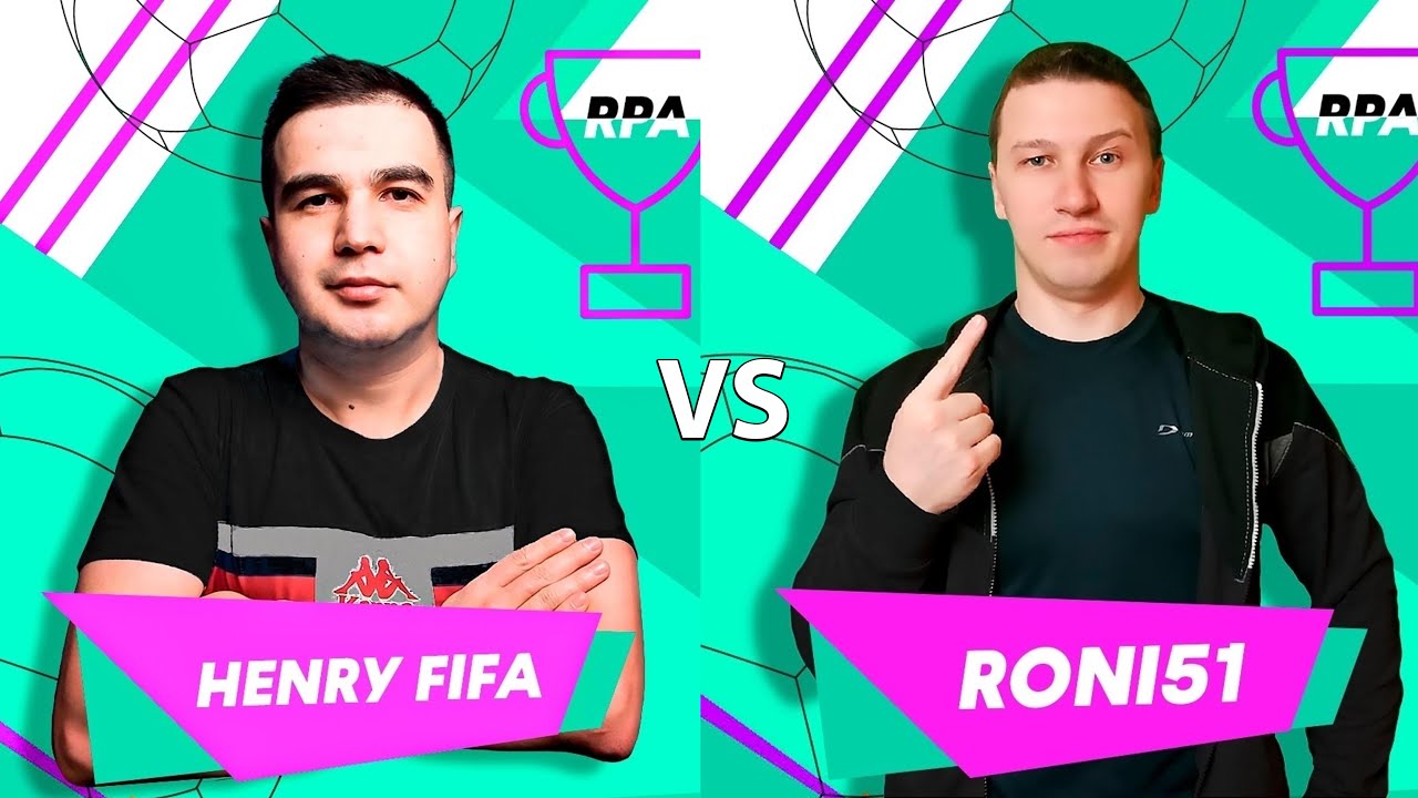 RPA CUP | HENRY FIFA - RONI51 | 5й тур кубка стримеров