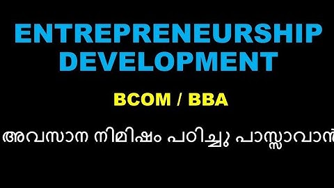 ENTREPRENEURSHIP DEVELOPMENT | EXAM TIPS | LAST MOMENT | BCOM BBA | CALICUT UNIVERSITY | FOURTH SEM
