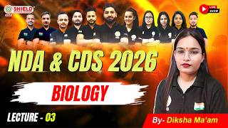 NDA &amp; CDS -12026 Biology Class | Lecture 03 | Shield Defence Academy | NDA &amp; CDS Coaching in Lucknow