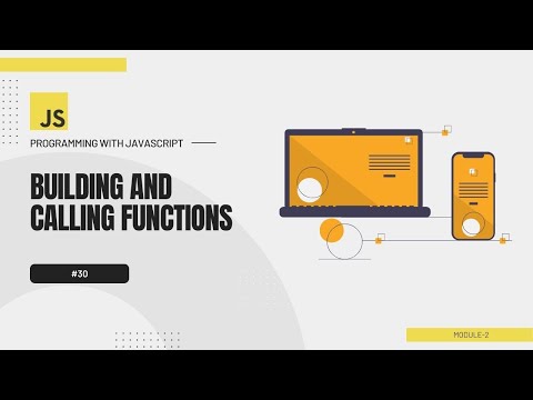 #30 Programming with JavaScript Bangla Tutorial | Building and calling functions