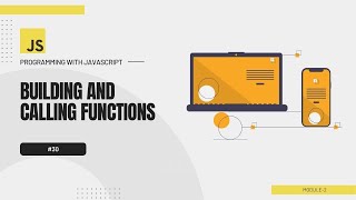 #30 Programming with JavaScript Bangla Tutorial | Building and calling functions