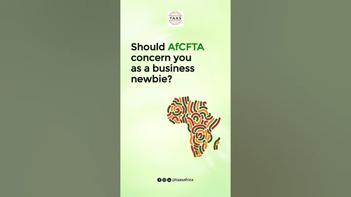 AfCFTA for New Businesses #taasafrica #afcfta #AfricanEntrepreneurs #africanbusinesses