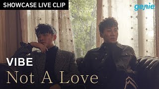 [스페셜] 바이브 VIBE - 'Not A Love' live from 'ABOUT ME' showcase 쇼케이스 라이브