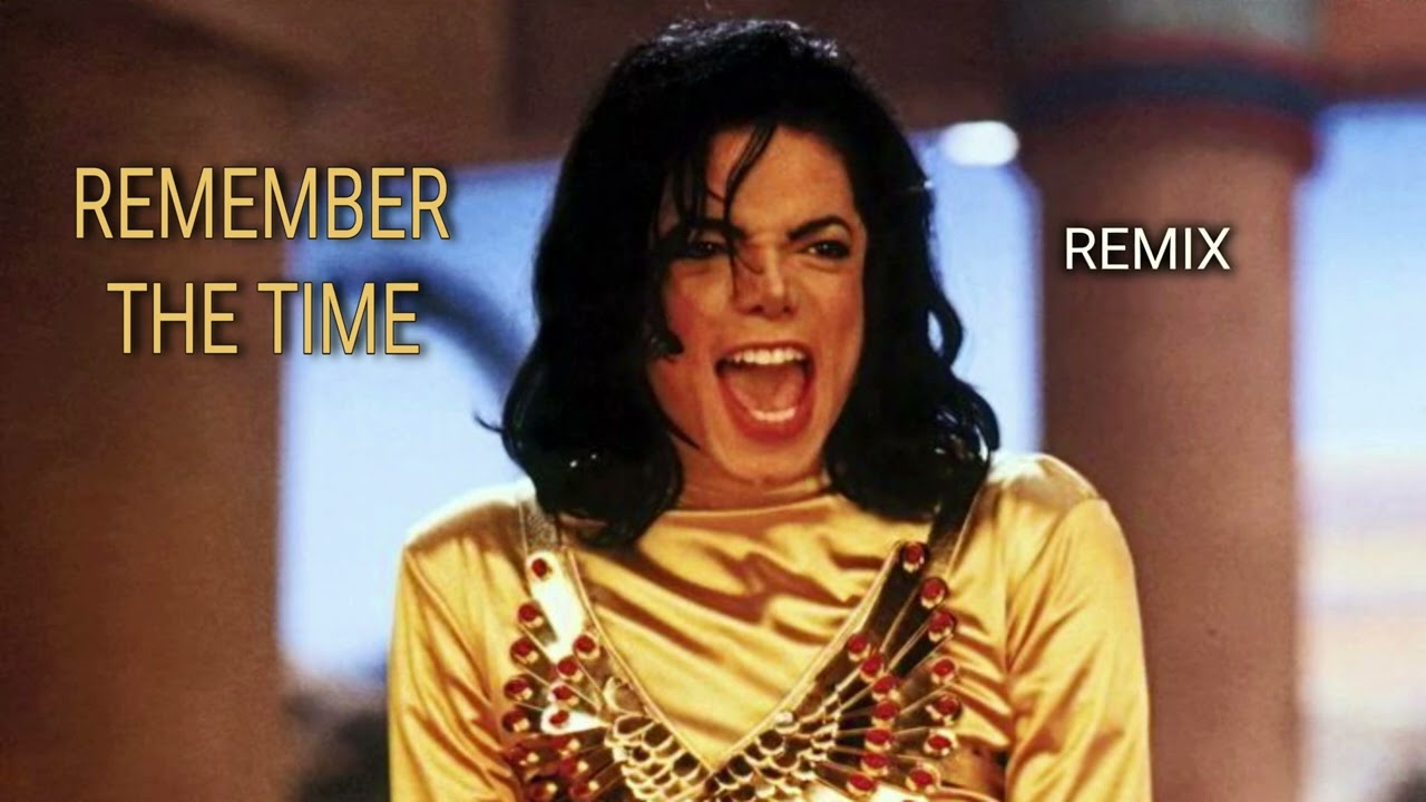 Michael Jackson - Remember The Time (Remix) - YouTube