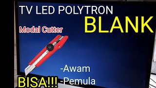 TV LED Polytron Ada Suara Tidak Ada Gambar Layar Blank Ungu Hitam Biru Gelap PLD