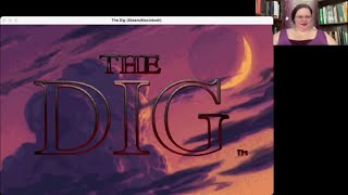 The Dig, Stream 3 | Ancient Gaming