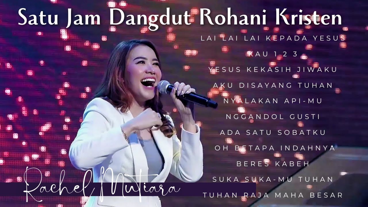 1 JAM DANGDUT ROHANI KRISTEN - Rachel Mutiara