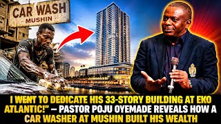 FROM A CAR WASHER AT MUSHIN TO A 33-STORY BUILDING AT EKO ATLANTIC PST POJU REVEAL THIS SECRET