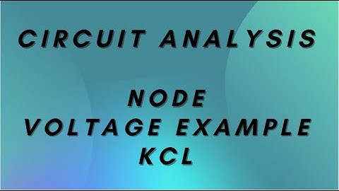 Circuit Analysis | Node Voltage Example KCL
