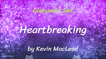 Heartbreaking • Kevin MacLeod • Classical | Sad Music (1 Hour Version)