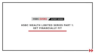 Wealth Toolkit Webinar: Get Financially Fit | HSBC Premier Wealth Market Outlook Webinar