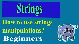PHP Strings Part-08 | How To Use String Manipulation | PHP String