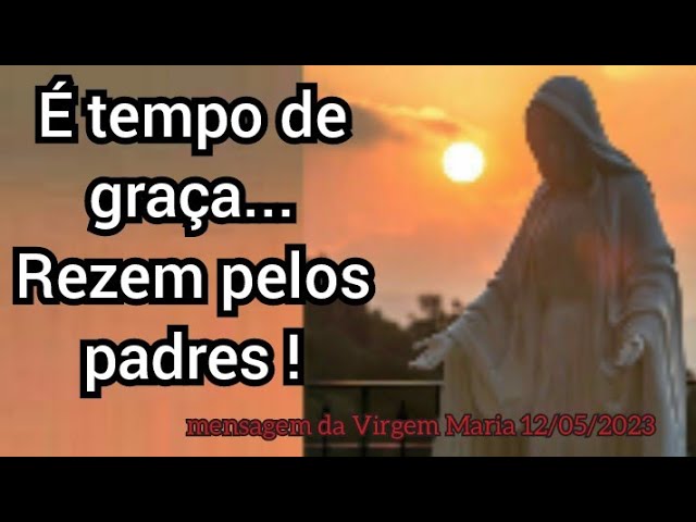 12 de mayo de 2023 — Mensaje de Nuestra Señora en São José dos Pinhais, Paraná, Brasil