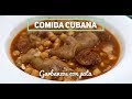 COMIDA CUBANA - Garbanzos con pata