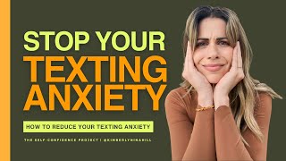 Stop Your Texting Anxiety with Women