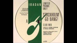 Jerome Sydenham & Mikael Nordgren - Stockholm - Go Bang! (Club Mix) [Ibadan, 2005] chords