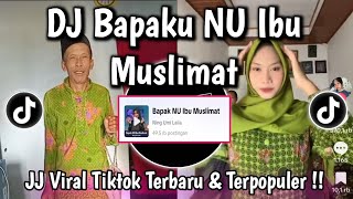 Download Lagu DJ BAPAK NU IBU MUSLIMAT KANGMASKU ANSOR MBAKYUKU FATAYAT NGALOR NGIDUL NGGOWO BERKAT SOUND DC VIRAL MP3