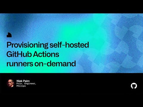 Provisioning self hosted GitHub Actions runners on demand - Universe 2022