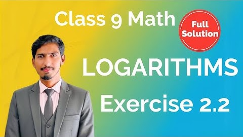 Class 9 Math Logarithms | Exercise 2.2 | Easy Trick & Solution