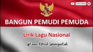 Bangun pemudi pemuda - Lirik Lagu Nasional Indonesia