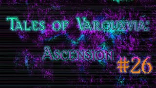 Into the Rotmire | Tales of Varouxvia: Ascension Session 26