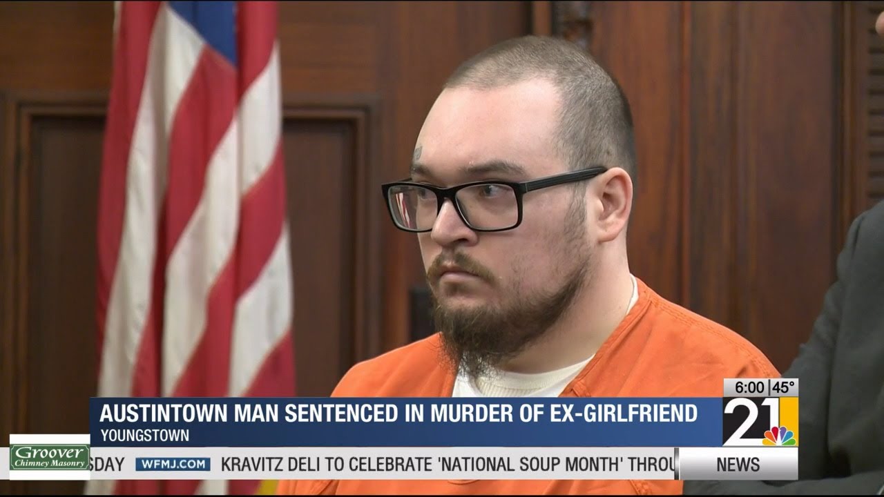 Austintown man sentenced to life in prison for killing ex-girlfriend ...