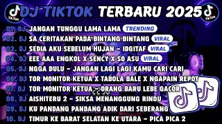DJ TIKTOK TERBARU 2025🎵DJ JANGAN TUNGGU LAMA LAMA🎵DJ DA CERITAKAN PADA BINTANG BINTANG FULL ALBUM