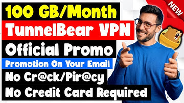 Get TunnelBear VPN 100 GB/Month Free Data | How to Claim TunnelBear VPN Official Promotion For Free