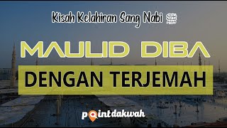 Maulid Diba Penenang Hati dilengkapi Terjemah (Full Shalawat dan Hadrah) - Suara Merdu