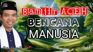 Ustad abdul shomad bicara tentang bencana aceh