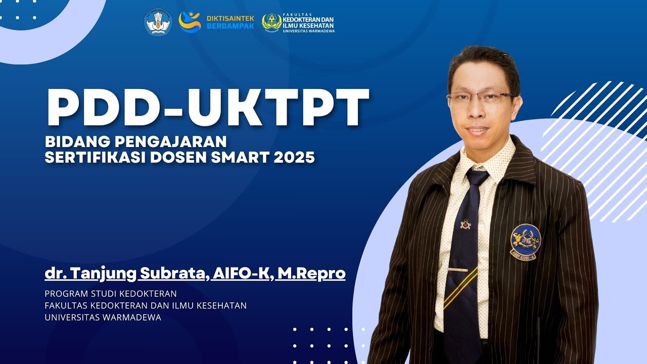 PDD-UKTPT Bidang Pengajaran | SMART SERDOS 2025 | dr. Tanjung Subrata, AIFO-K, M.Repro | UNWAR