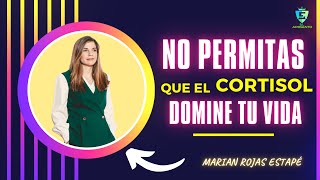 HAZ ESTO: APRENDE A CONTROLAR EL CORTISOL [La hormona del ESTRES] - Dra. Marian Rojas Estapé.